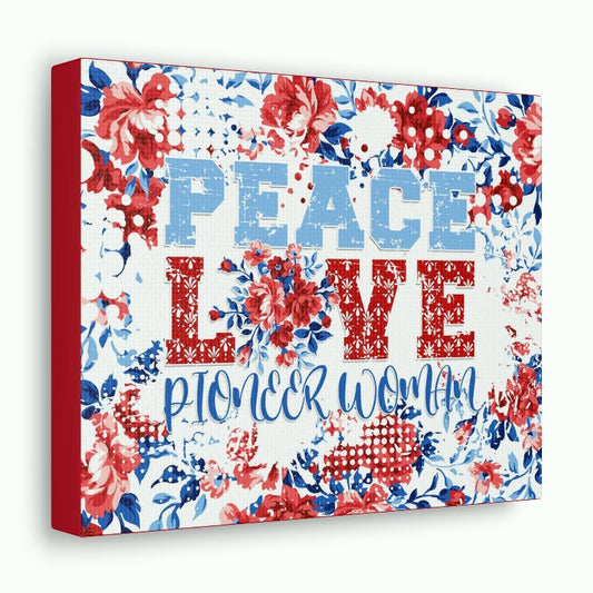 Pioneer Heritage Floral | Peace Love Pioneer Woman | Canvas Wall Art