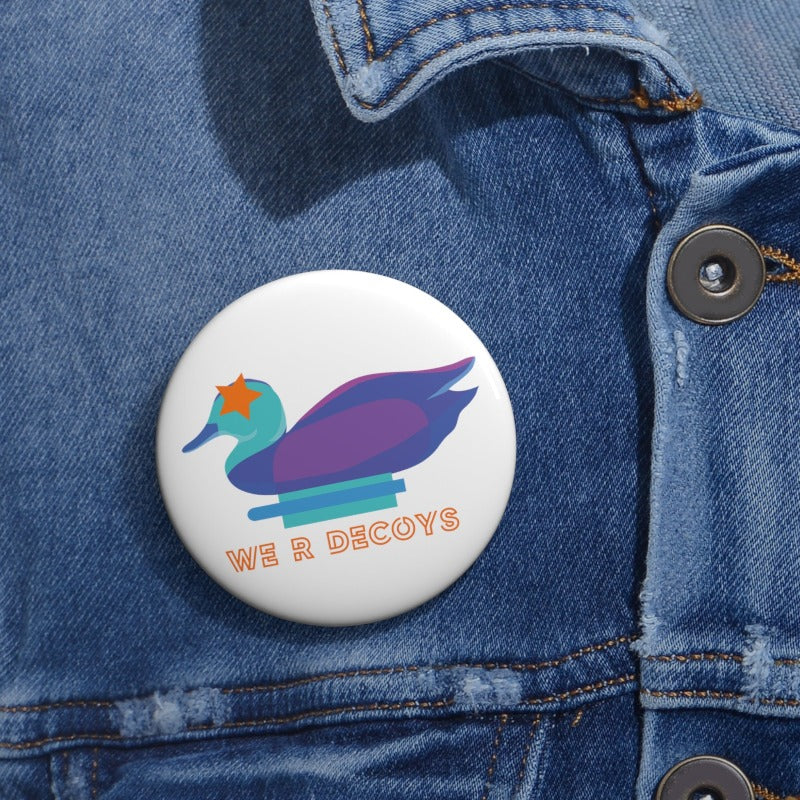 We R Decoys Duck Logo Custom Pin Button